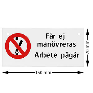 Skylt, ''Får ej manövreras'', 70x150mm, plast